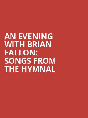 An Evening With Brian Fallon: Songs From The Hymnal at Union Chapel